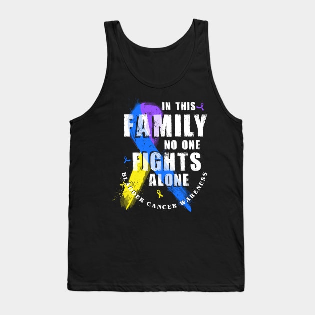 In This Family No One Fights Alone Bladder Cancer Tank Top by AKIFOJWsk